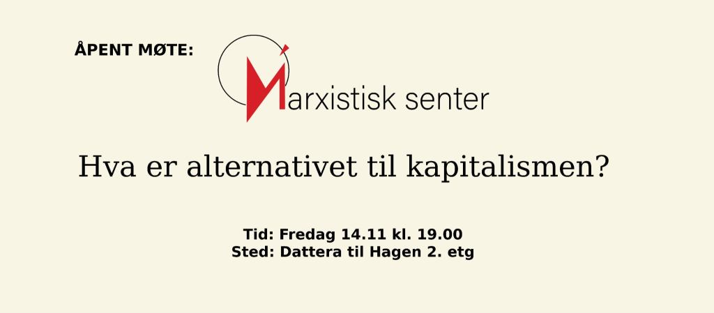 Hva er alternativet til kapitalismen? Opptak fra arrangement&nbsp;14.11.2025